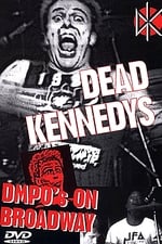 Dead Kennedys: DMPO's on Broadway