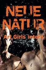 Neue Natur: Art Girls Intern