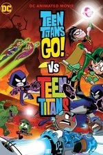 Teen Titans Go! vs. Teen Titans