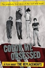 Color Me Obsessed: A Film About The Replacements