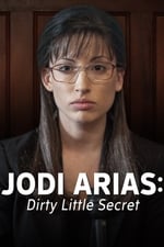 Jodi Arias: Dirty Little Secret