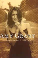 Amy Grant: Greatest Videos 1986-2004