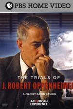 The Trials of J. Robert Oppenheimer