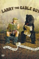 Larry the Cable Guy: Morning Constitutions