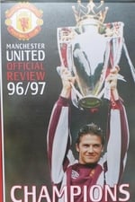 Manchester United - Official Review 1996/97 - Champions Again!