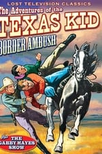 Adventures of the Texas Kid: Border Ambush