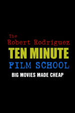 The Robert Rodriguez Ten Minute Film School