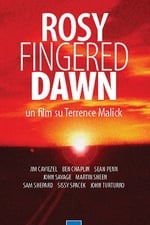 Rosy-Fingered Dawn: A Film on Terrence Malick