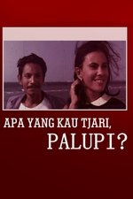 What Are You Looking For, Palupi?