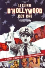 La guerre d'Hollywood, 1939 - 1945