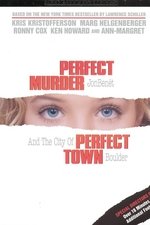 Perfect Murder, Perfect Town: JonBenét and the City of Boulder