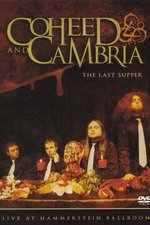 Coheed and Cambria: The Last Supper - Live at Hammerstein Ballroom