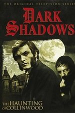 Dark Shadows: The Haunting of Collinwood