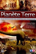 Planète Terre - À la découverte des mystères de l'évolution