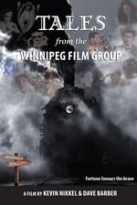 Tales from the Winnipeg Film Group