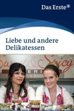 Liebe und andere Delikatessen