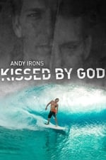 Andy Irons: Kissed by God