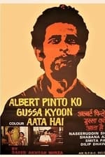 Albert Pinto Ko Gussa Kyoon Aata Hai