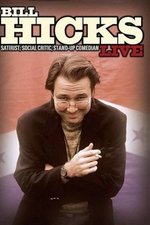 Bill Hicks Live: Satirist, Social Critic, Stand-up Comedian