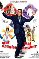 Mal drunter – mal drüber