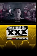 Cómo Filmar Una XXX