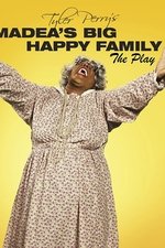 Tyler Perry's Madea's Big Happy Family - The Play