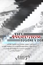 The Revolutionist: Eugene V. Debs