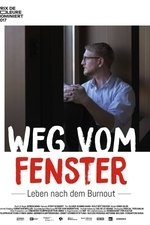 Weg vom Fenster - Leben nach dem Burnout