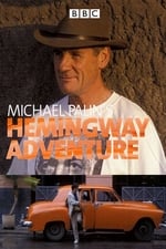 Michael Palin's Hemingway Adventure