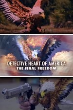 Detective Heart of America: The Final Freedom