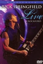 Rick Springfield - Live in Rockford