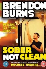 Brendon Burns: Sober Not Clean