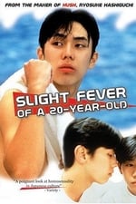 Slight Fever of a 20-Year-Old