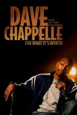 Dave Chappelle: For What It's Worth