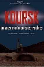 Koursk: Un sous-marin en eaux troubles