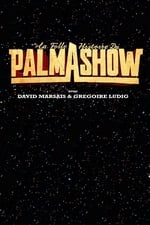 La Folle Histoire du Palmashow