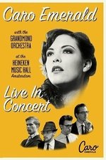 Caro Emerald With The Grandmono Orchestra - Live In Concert At The Heineken Music Hall