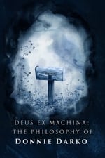 Deus ex Machina: The Philosophy of Donnie Darko