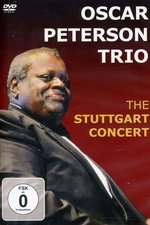 Oscar Peterson Trio: The Stuttgart Concert