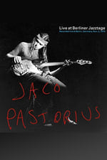 Jaco Pastorius: Live At Berliner Jazztage