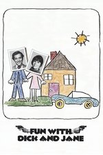 Fun with Dick and Jane