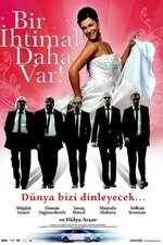 Bir İhtimal Daha Var