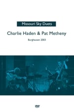 Pat Metheny & Charlie Haden - The Missouri Sky Duets Live