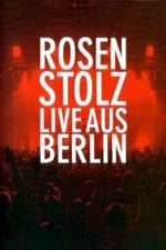 Rosenstolz - Live aus Berlin