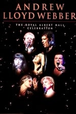 Andrew Lloyd Webber - The Royal Albert Hall Celebration