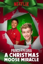 Prince of Peoria: A Christmas Moose Miracle