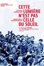 Cette lumière n'est pas celle du soleil