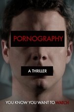 Pornography: A Thriller