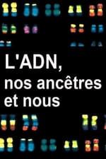 L'ADN, nos ancêtres et nous