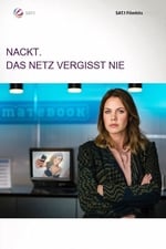 Nackt. Das Netz vergisst nie